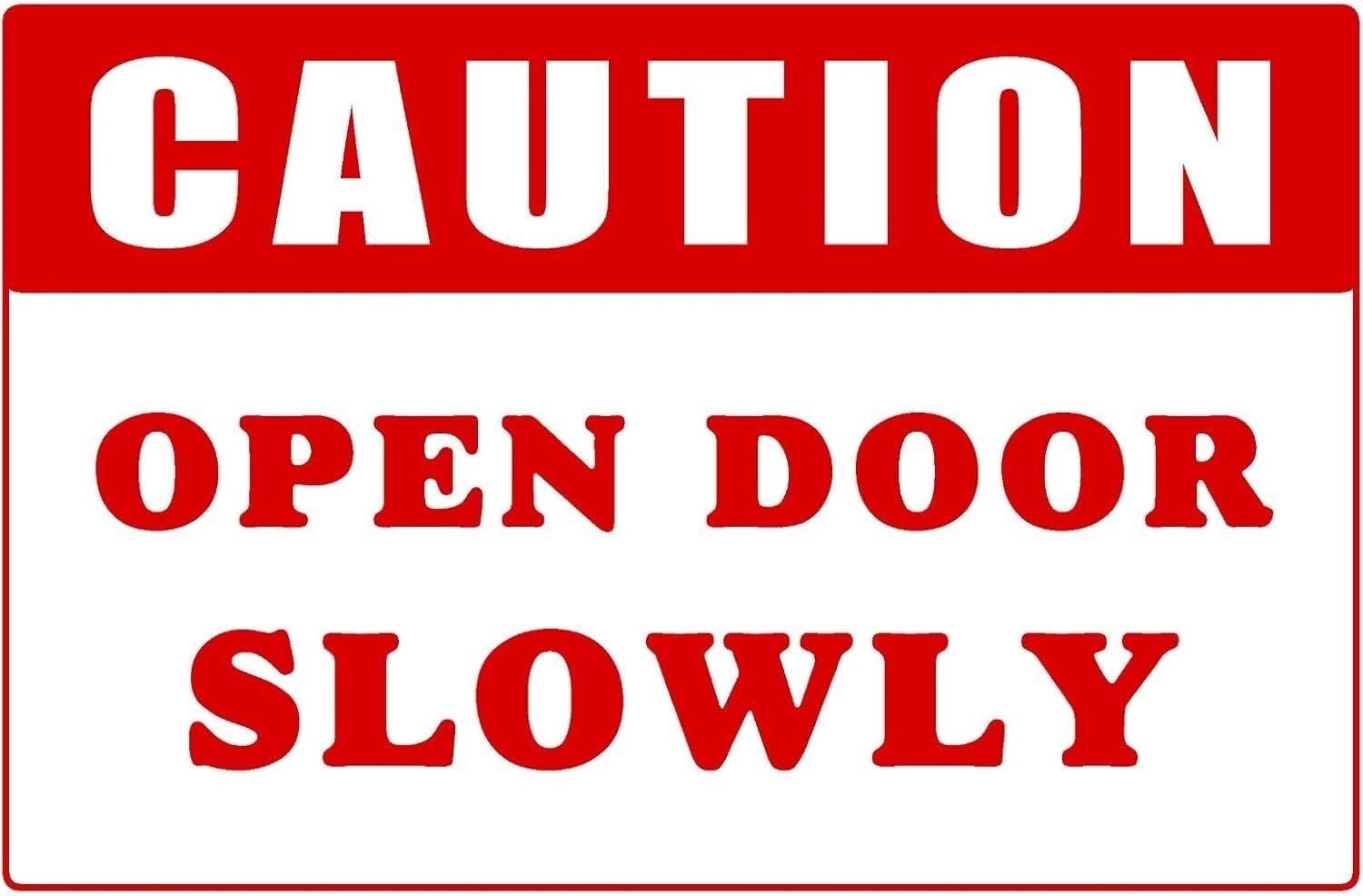 Caution Open Door Slowly Business Retail Counter Informational Sign | 12″w x 8″h