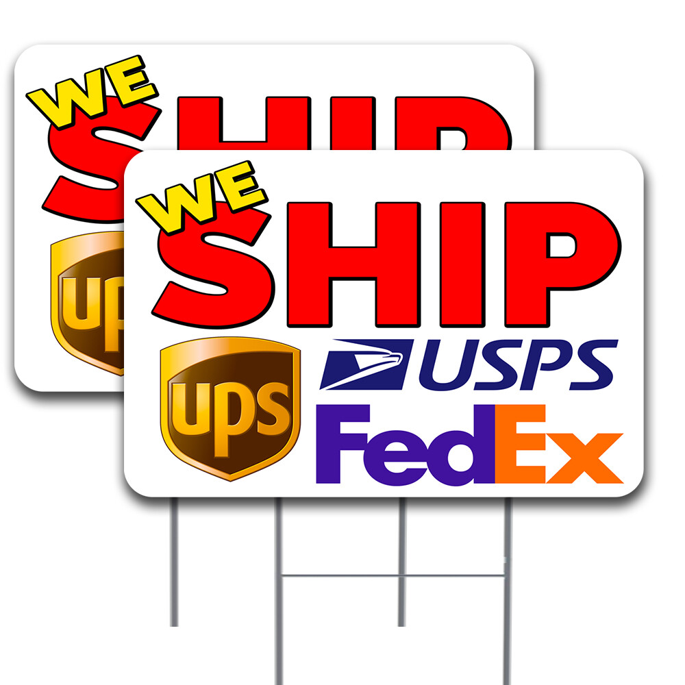WE SHIP UPS, FEDEX, USPS 2 Pack Double-Sided Yard Sign 16″ x 24″ with Metal Stak