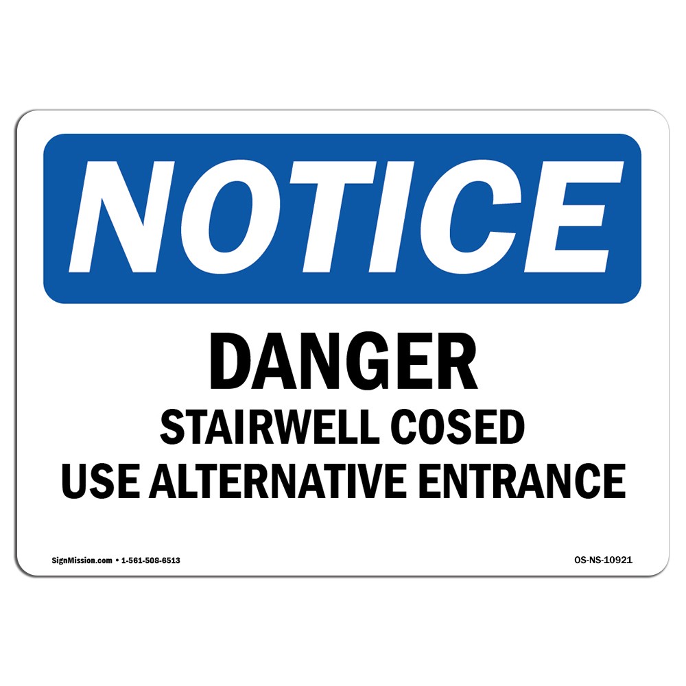 Danger Stairwell Closed Use Alternative Entrance OSHA Notice Sign Metal Plastic