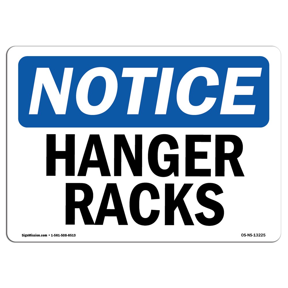 Hanger Racks OSHA ANSI Notice Sign Metal Plastic Decal