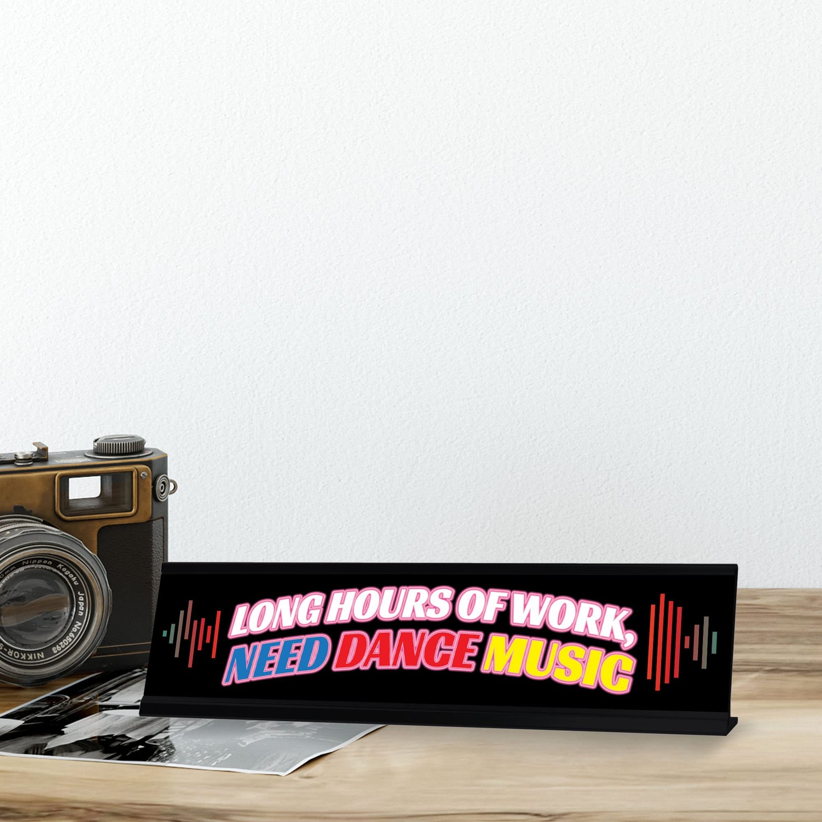 Long Hours Of Work, Need Dance Music, Black Frame Desk Sign (2×8)