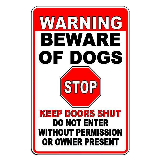 Beware Of Dogs Warning Stop Do Not Enter Keep Doors Shut