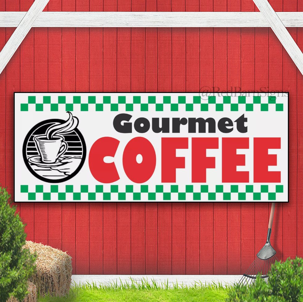 GOURMET COFFEE Banner Sign Fresh Hot Whole Grind TEA Cappuccino Machine