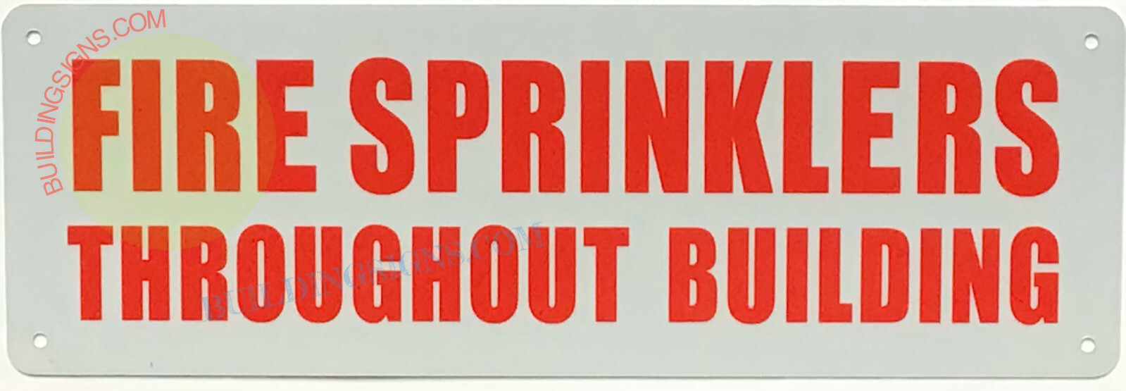 FIRE SPRINKLERS THROUGHOUT BUILDING SIGN (4X12, White, Aluminum)