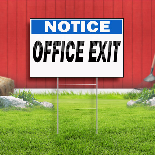 Notice Office Exit Coroplast Sign Plastic Indoor Outdoor Yard Sign FREE SHIPPING