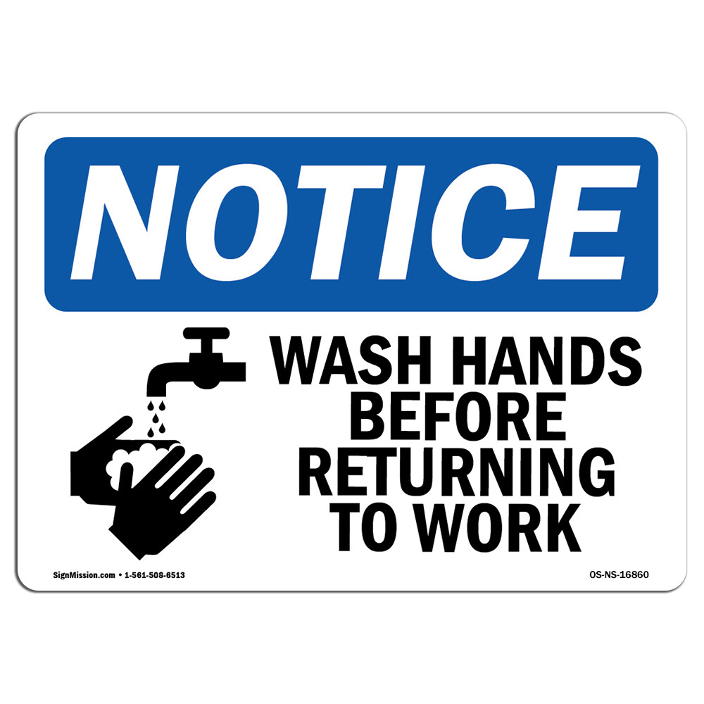 Wash Hands Before Returning To Work Symbol OSHA Notice Sign Metal Plastic Decal