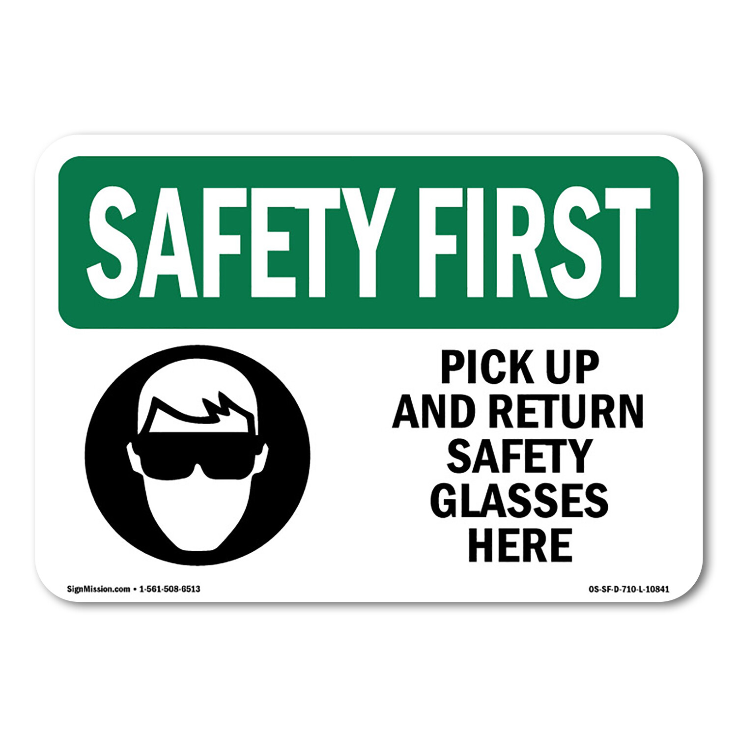 Pick Up And Return Safety Glasses Here OSHA Safety First Sign Metal Plastic