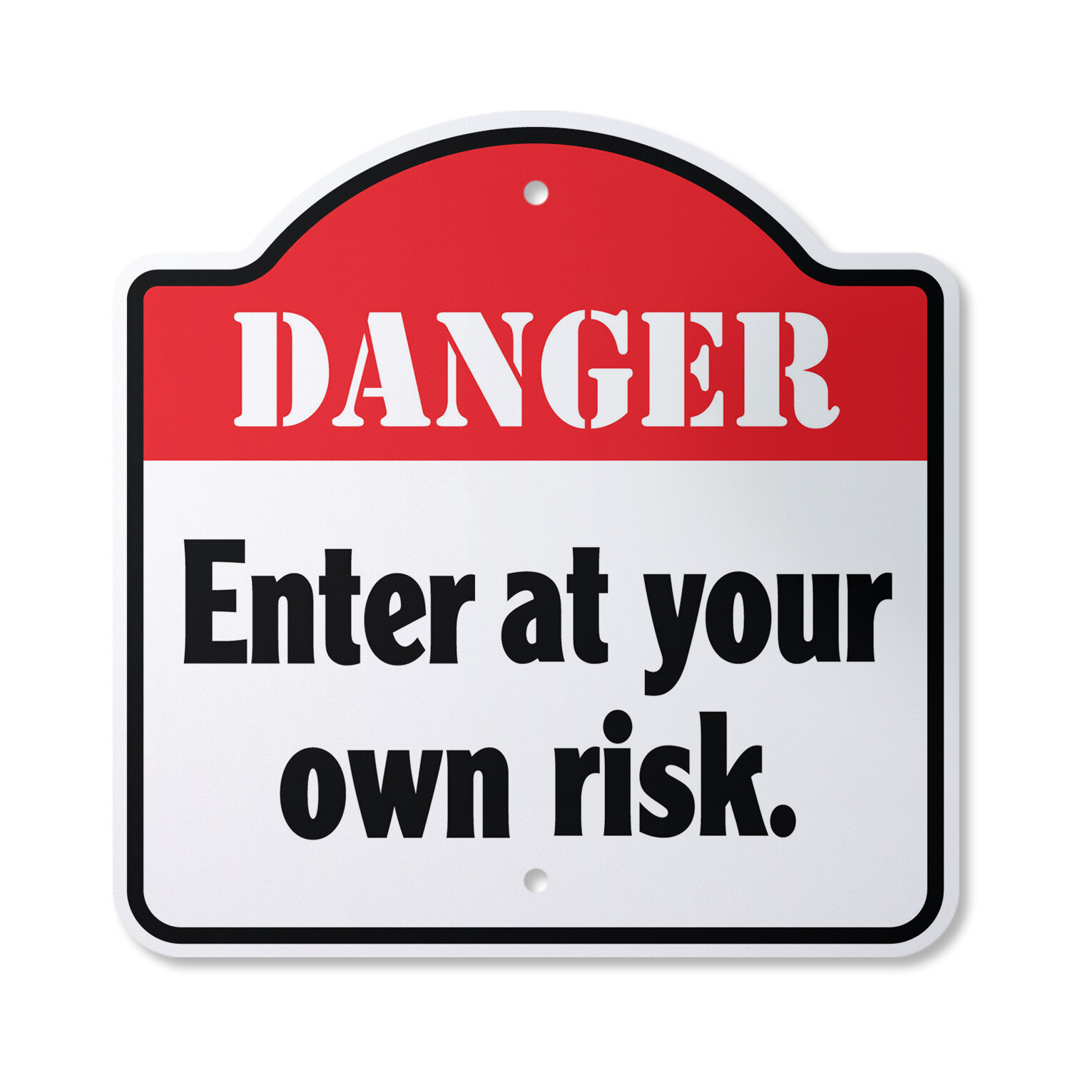 Danger Enter At Your Own Risk Plastic Novelty Sign
