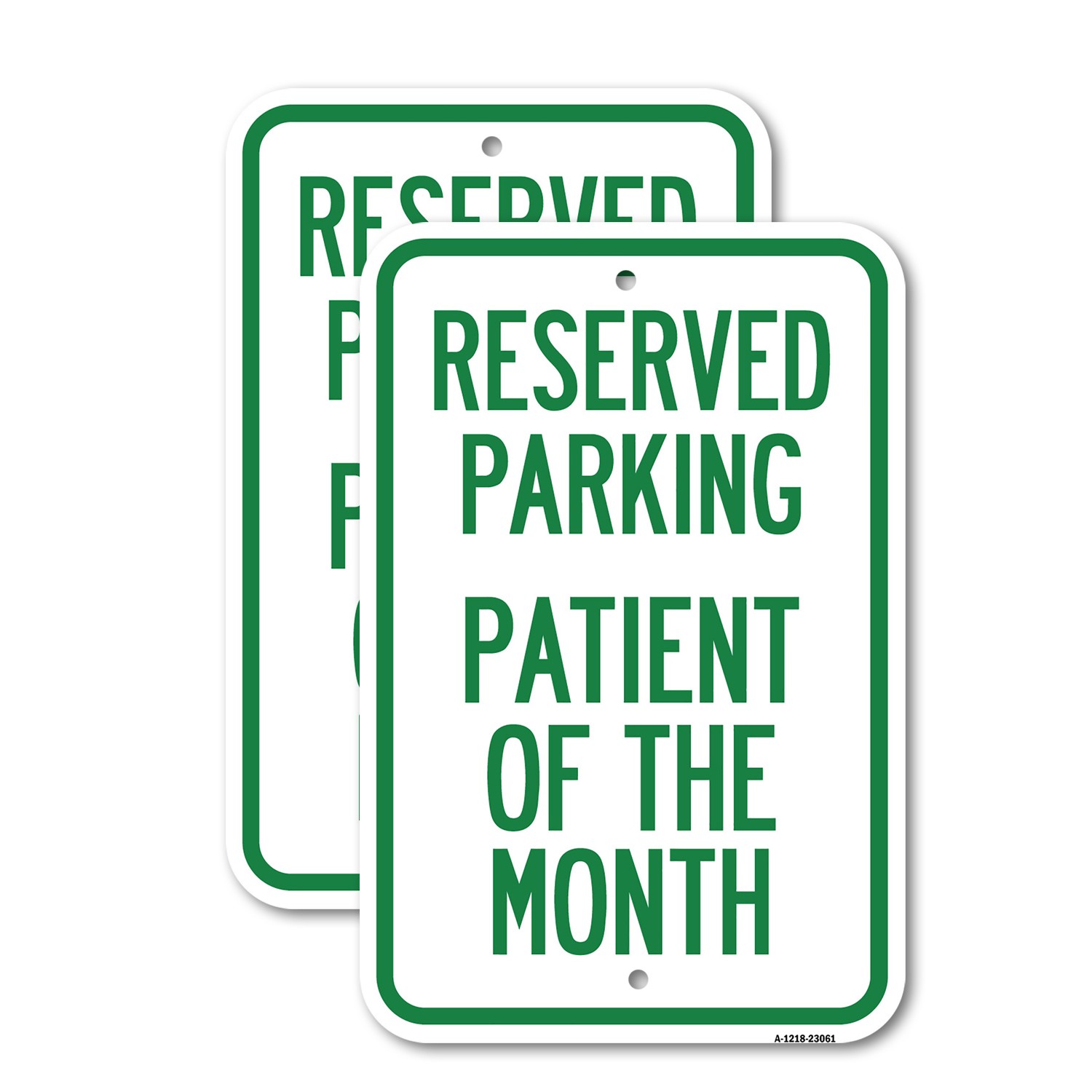Reserved Parking Patient of the Month Heavy Gauge Aluminum Parking Sign
