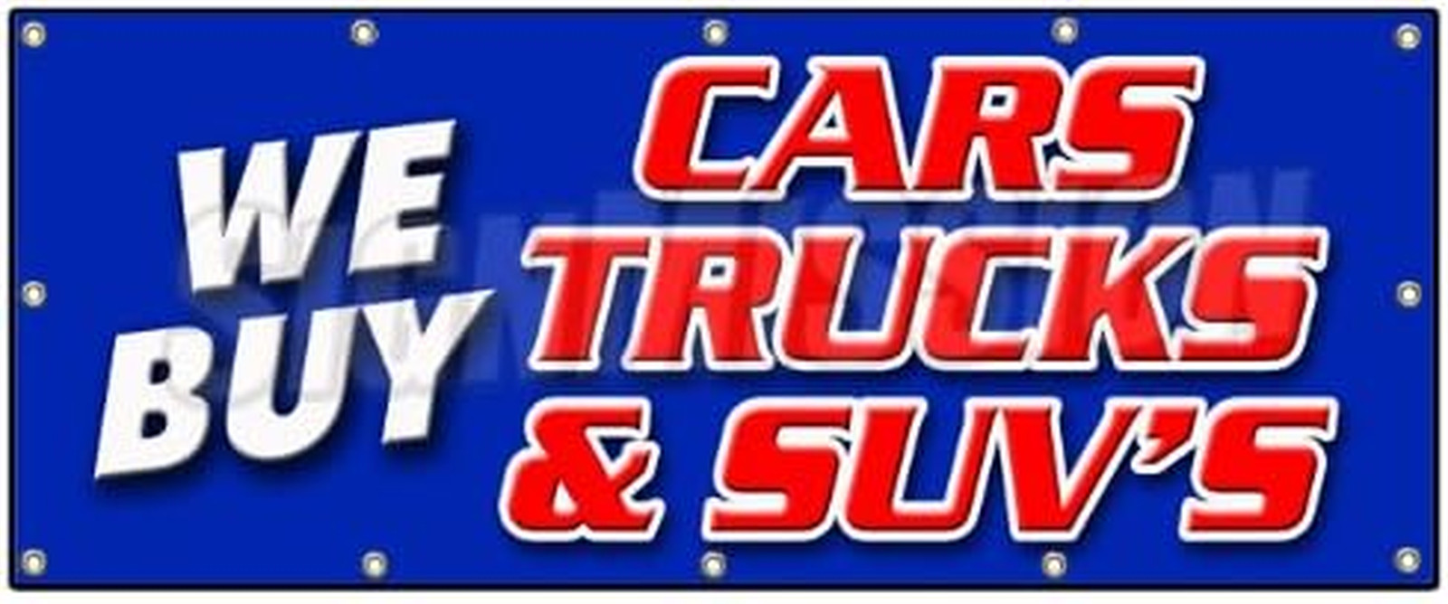 48″X120″ WE Buy Cars Trucks & SUVS Banner Sign Vehicles Cars Automobiles Buyer