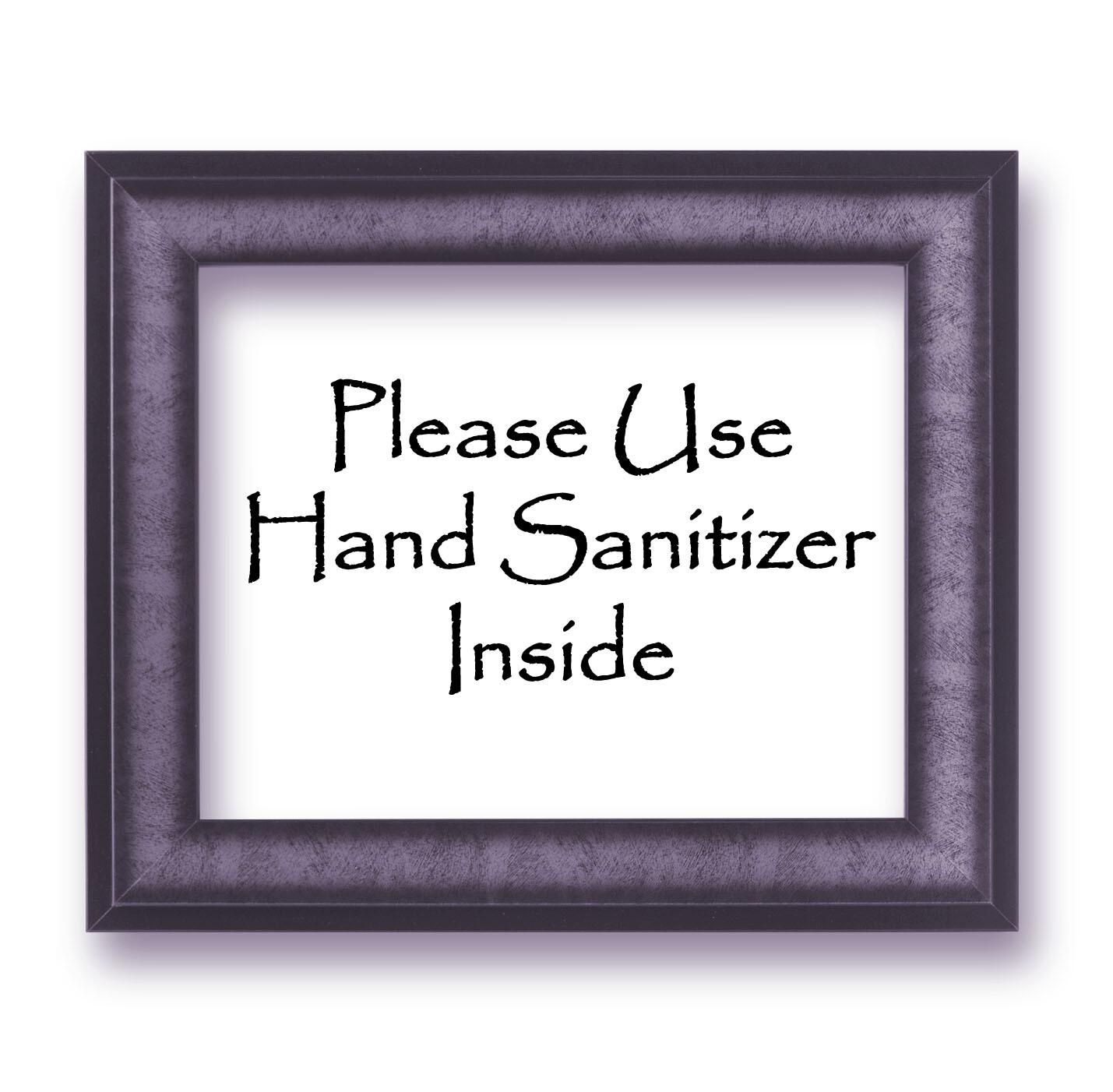 Please Use Sanitizer Inside Vinyl Wall Sticker Decal (Frame not included)
