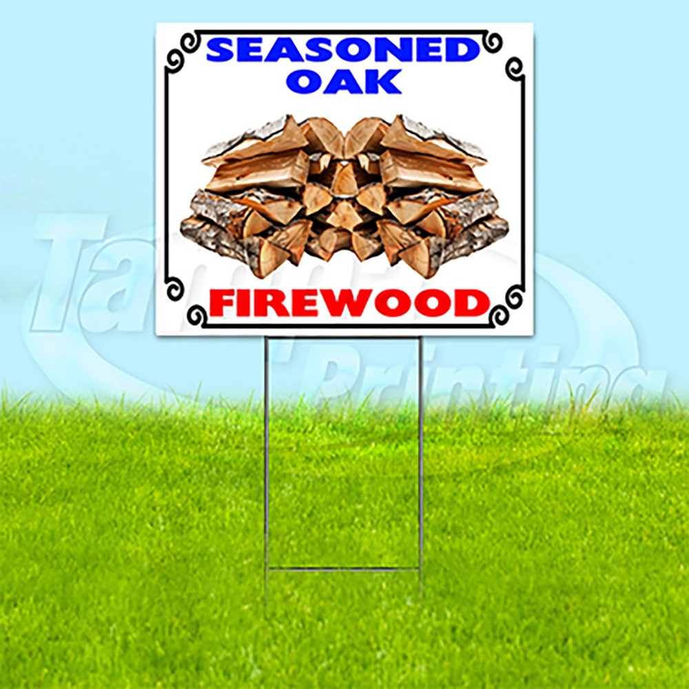 SEASONED OAK FIREWOOD 18×24 Yard Sign Plastic Corrugated WITH STAKE USA YS00154