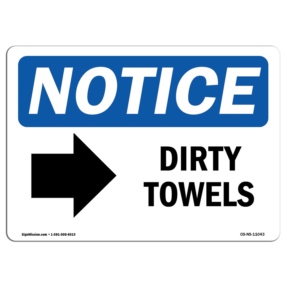 Dirty Towels [Right Arrow] With Symbol OSHA Notice Sign Metal Plastic Decal
