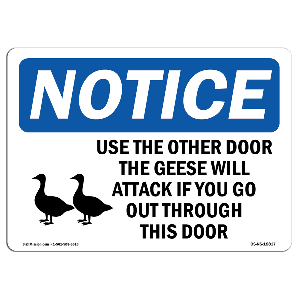 Use The Other Door The Geese With Symbol OSHA Notice Sign Metal Plastic Decal