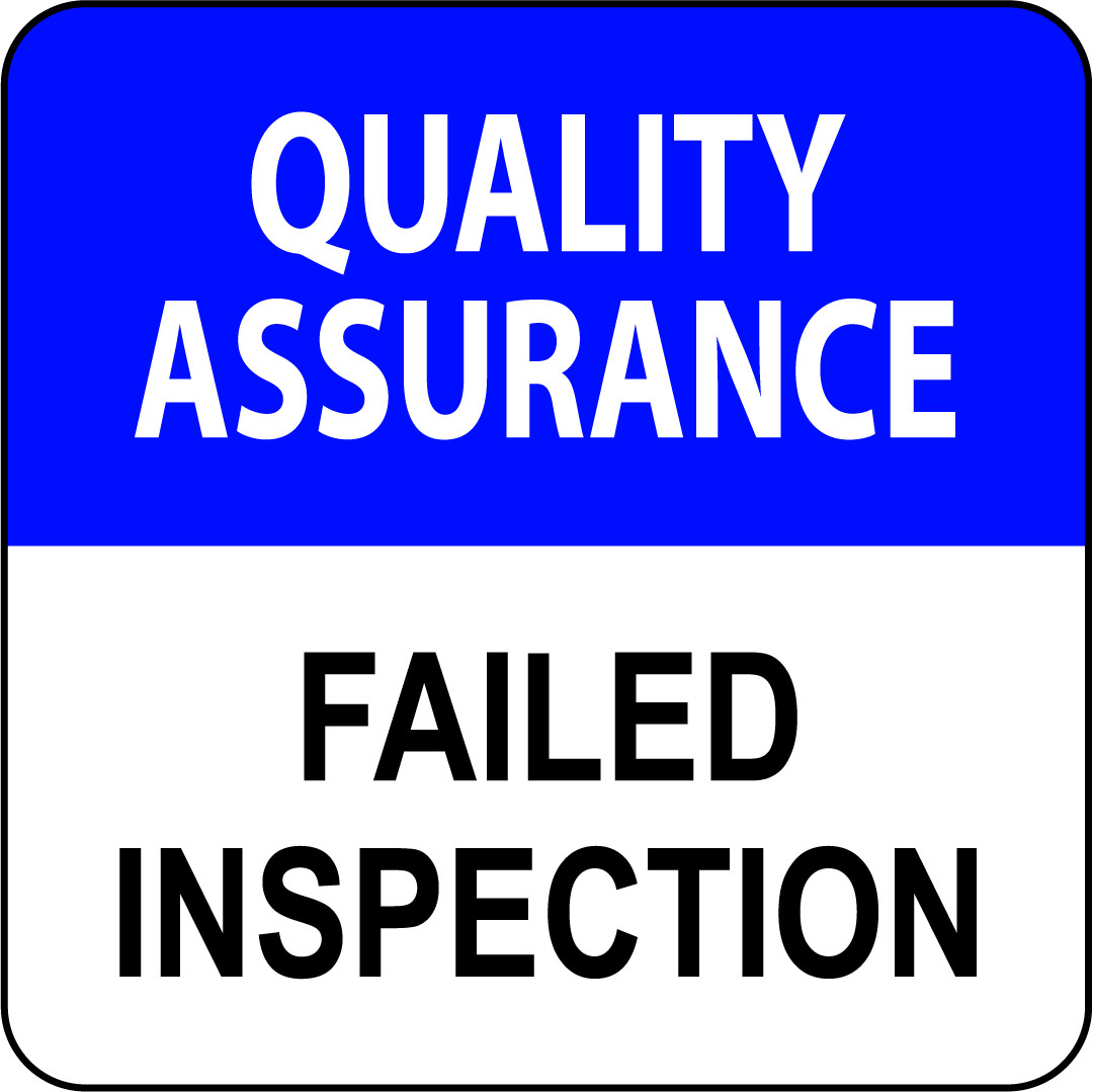 QUALITY ASSURANCE FAILED INSPECTION | Adhesive Vinyl Sign Decal