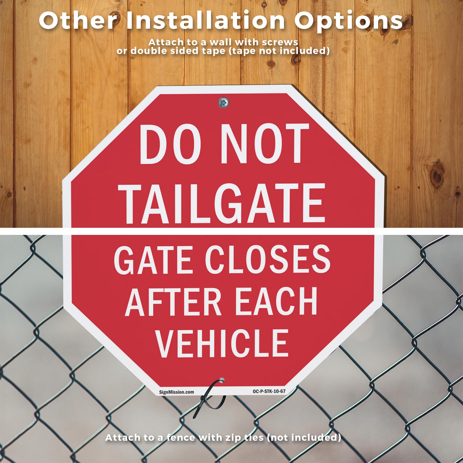 Do Not Tailgate Gate Closes After Octagon Sign With Stake Weather Resistant
