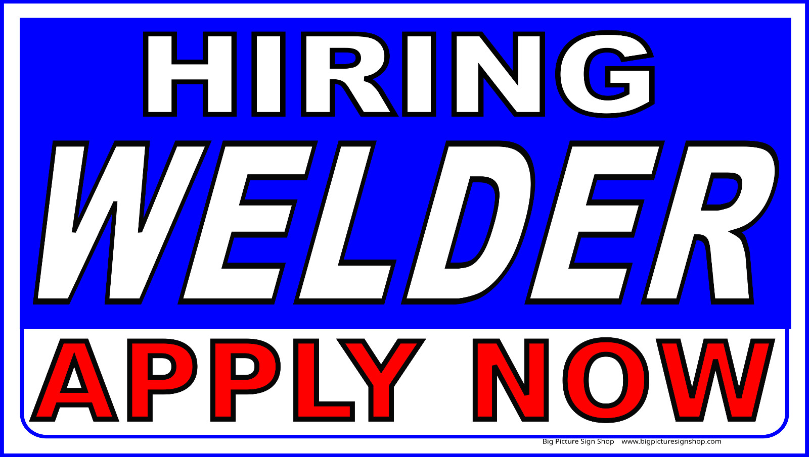 HIRING WELDER APPLY NOW – HUGE Banners -3 Choices RWB -26 Sizes -USA MADE