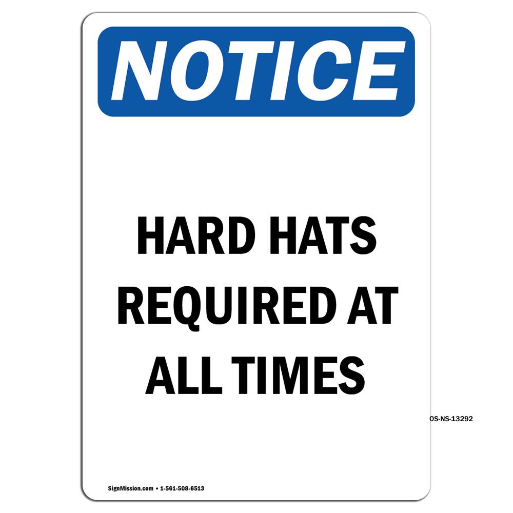 Hard Hats Required At All Times OSHA Notice Sign Metal Plastic Decal