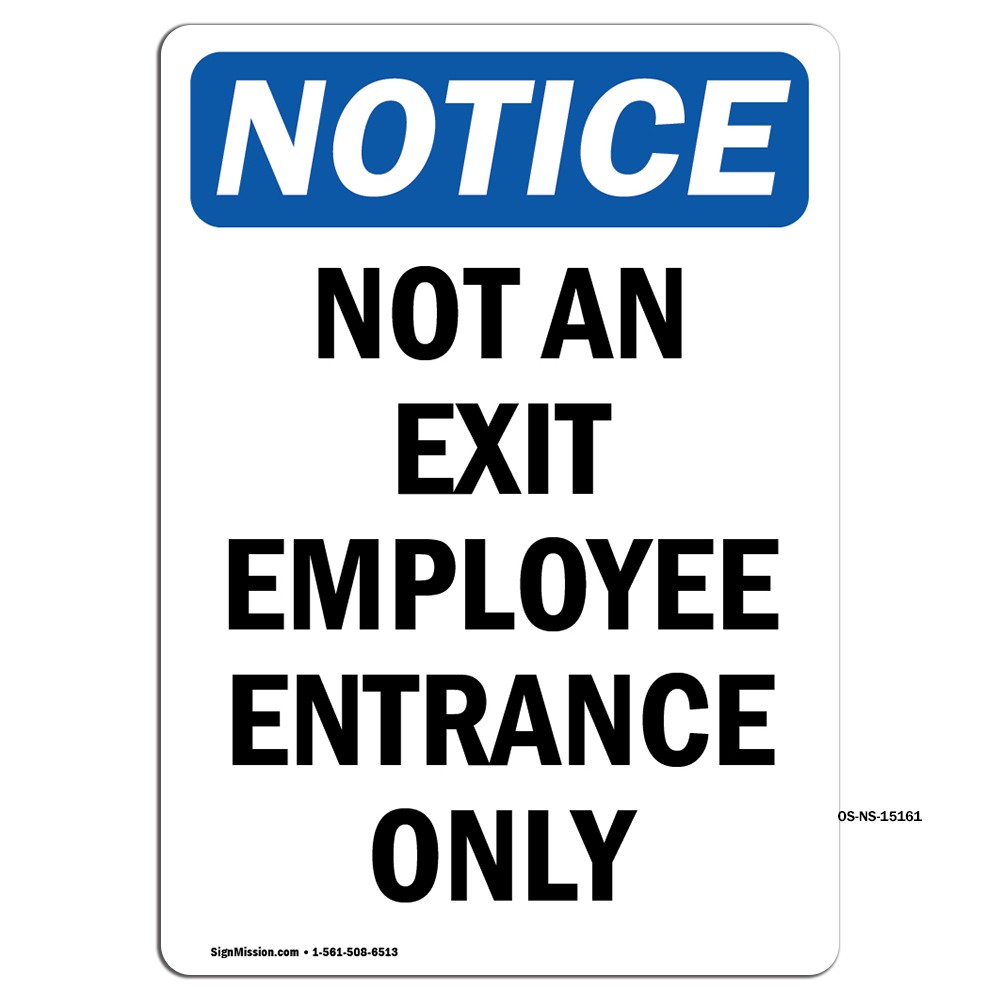 Not An Exit Employee Entrance Only OSHA Notice Sign Metal Plastic Decal