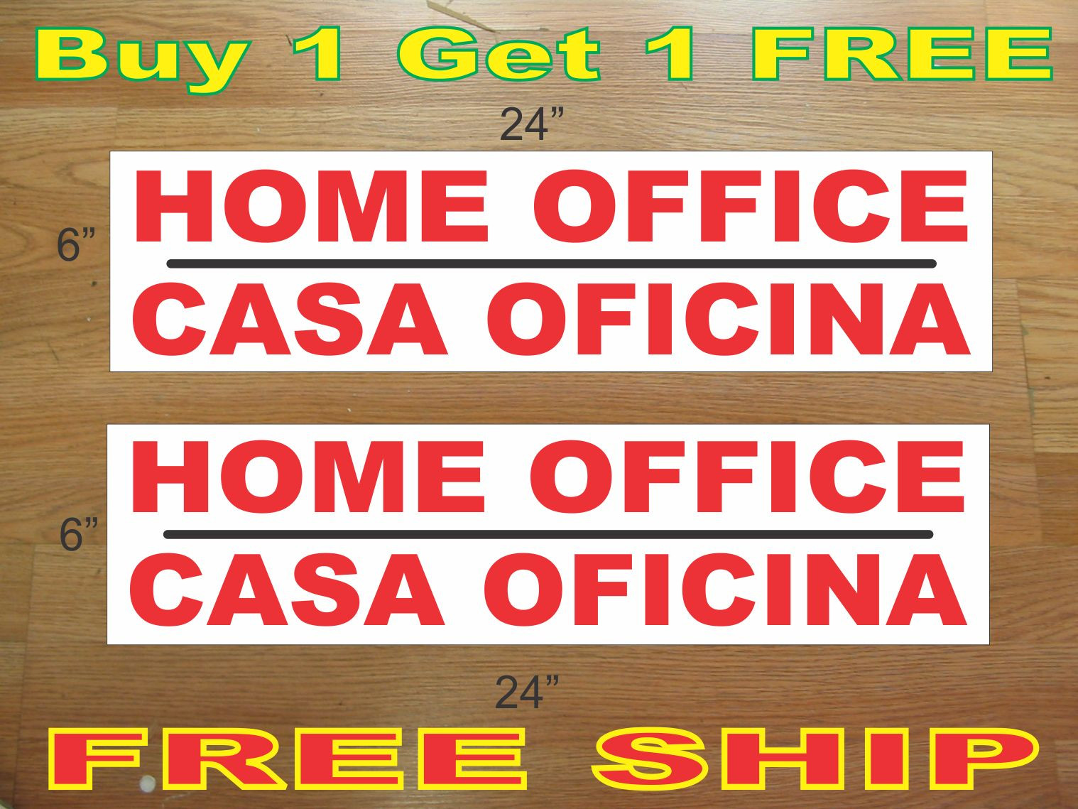 HOME OFFICE CASA OFICINA 6″x24″ REAL ESTATE RIDER SIGNS Buy 1 Get 1 FREE