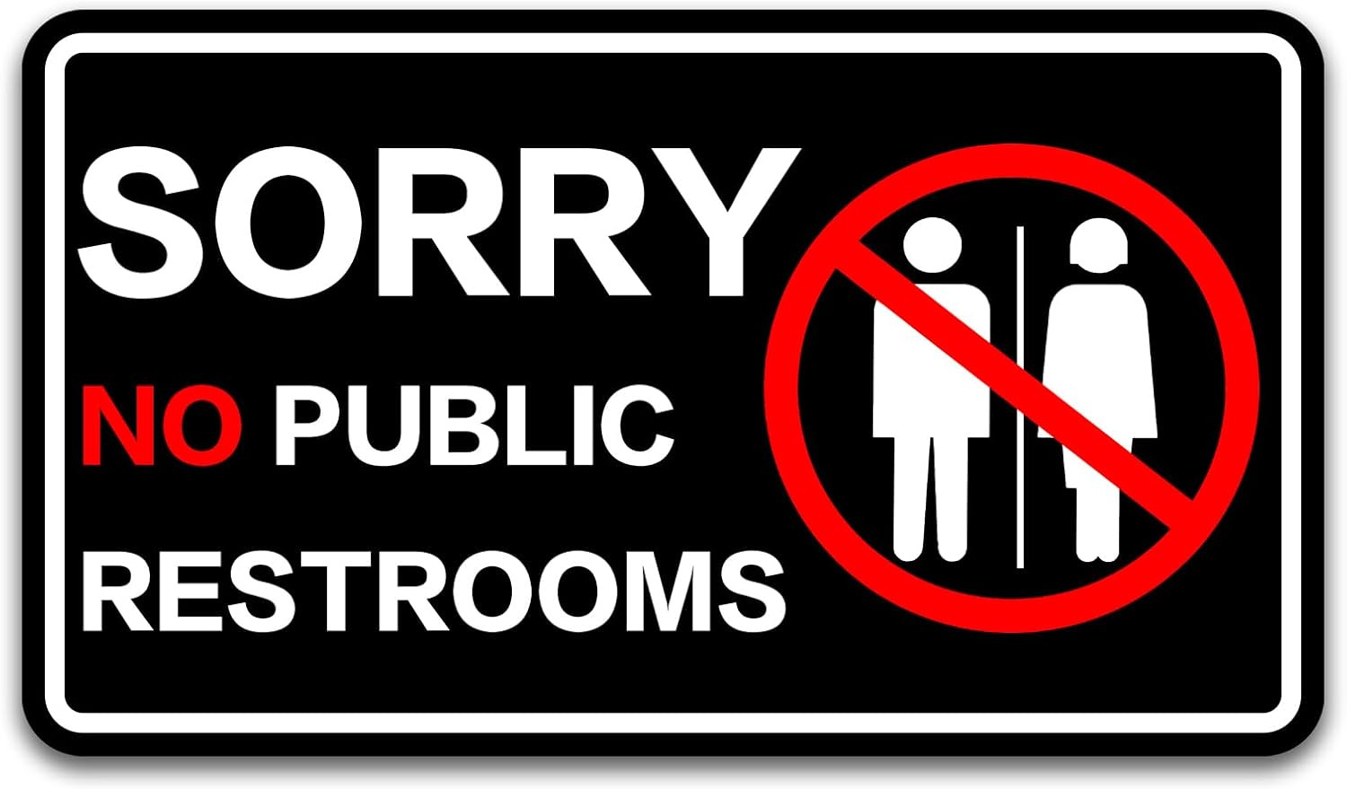 Sorry No Public Restroom Signs, Self Adhesive Weatherproof UV Protected Vinyl