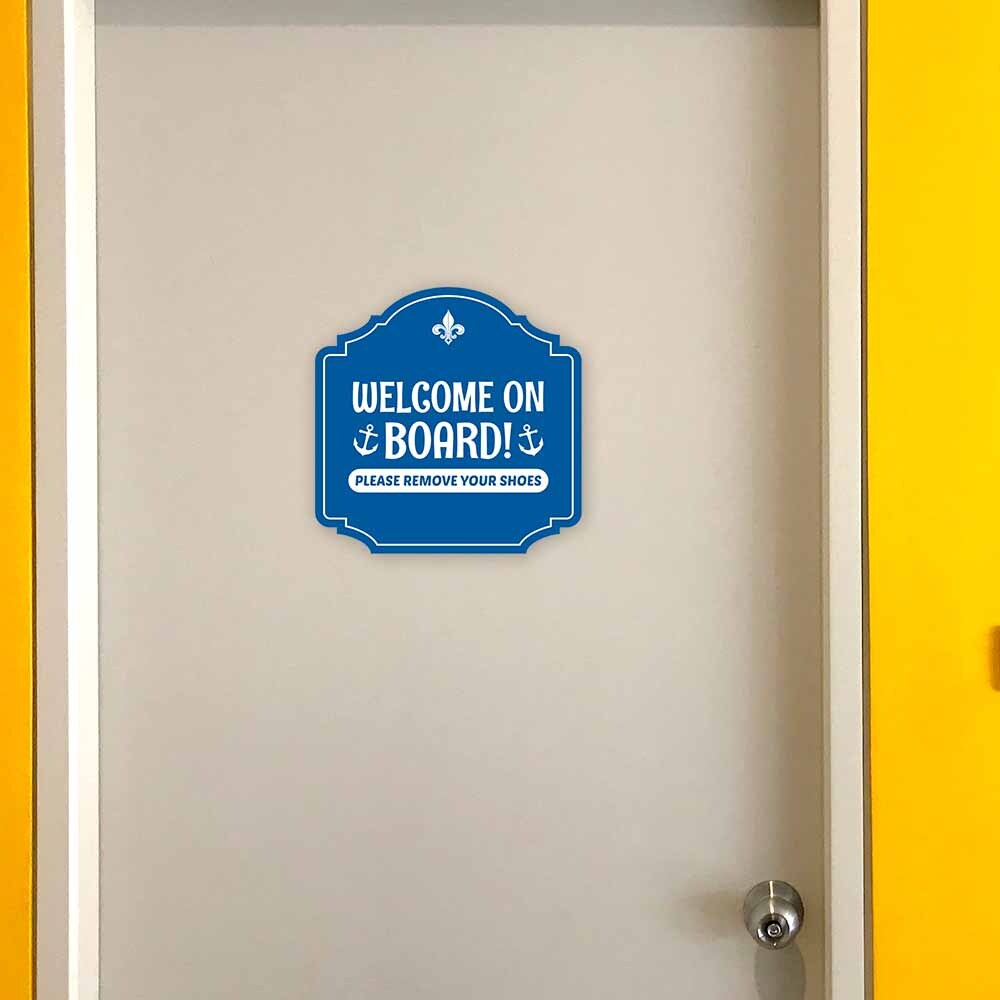 Heritage Plus Welcome On Board! Please Remove Your Shoes Wall or Door Sign