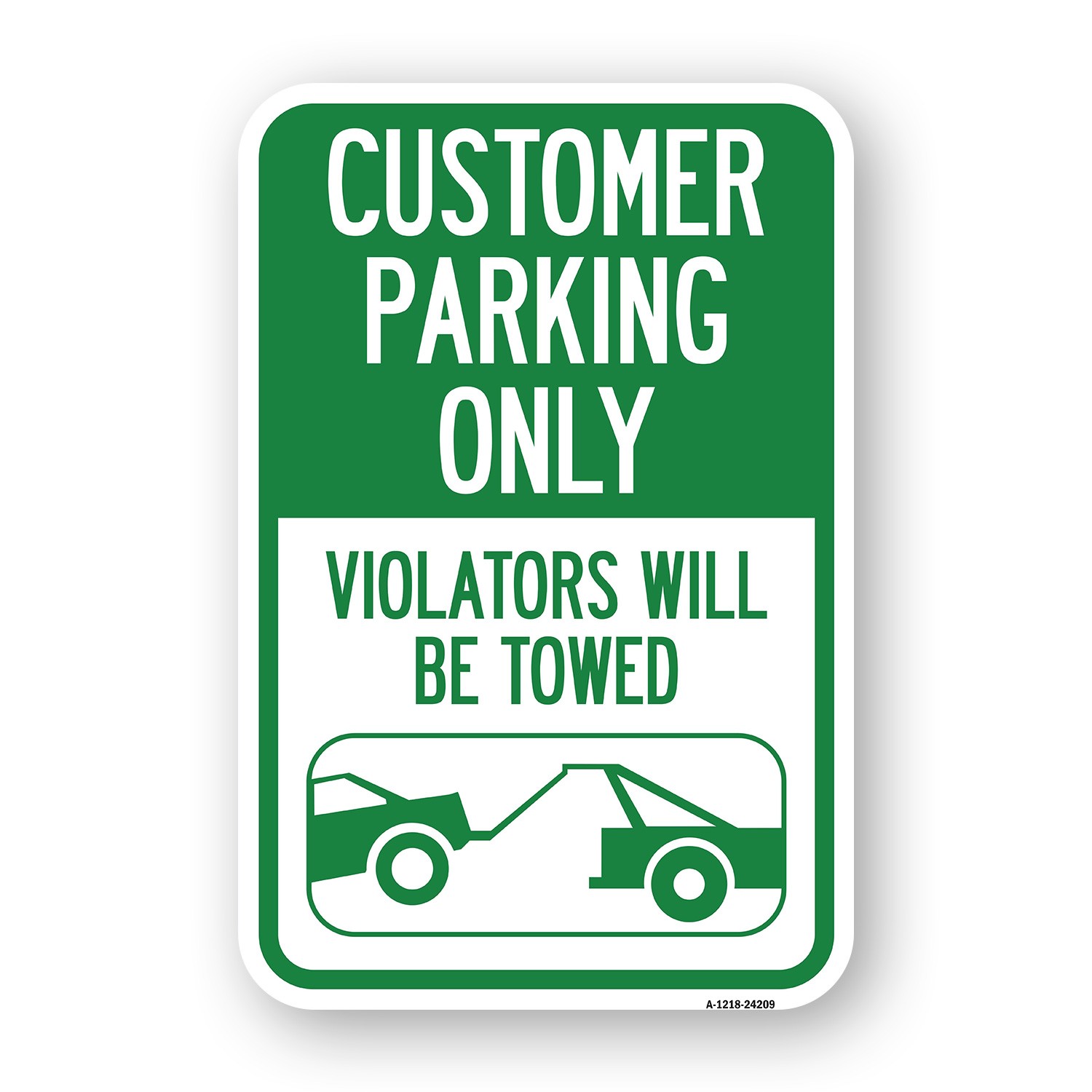 Customer Parking Only Violators Will Be Towed) Heavy Gauge Aluminum Parking Sign