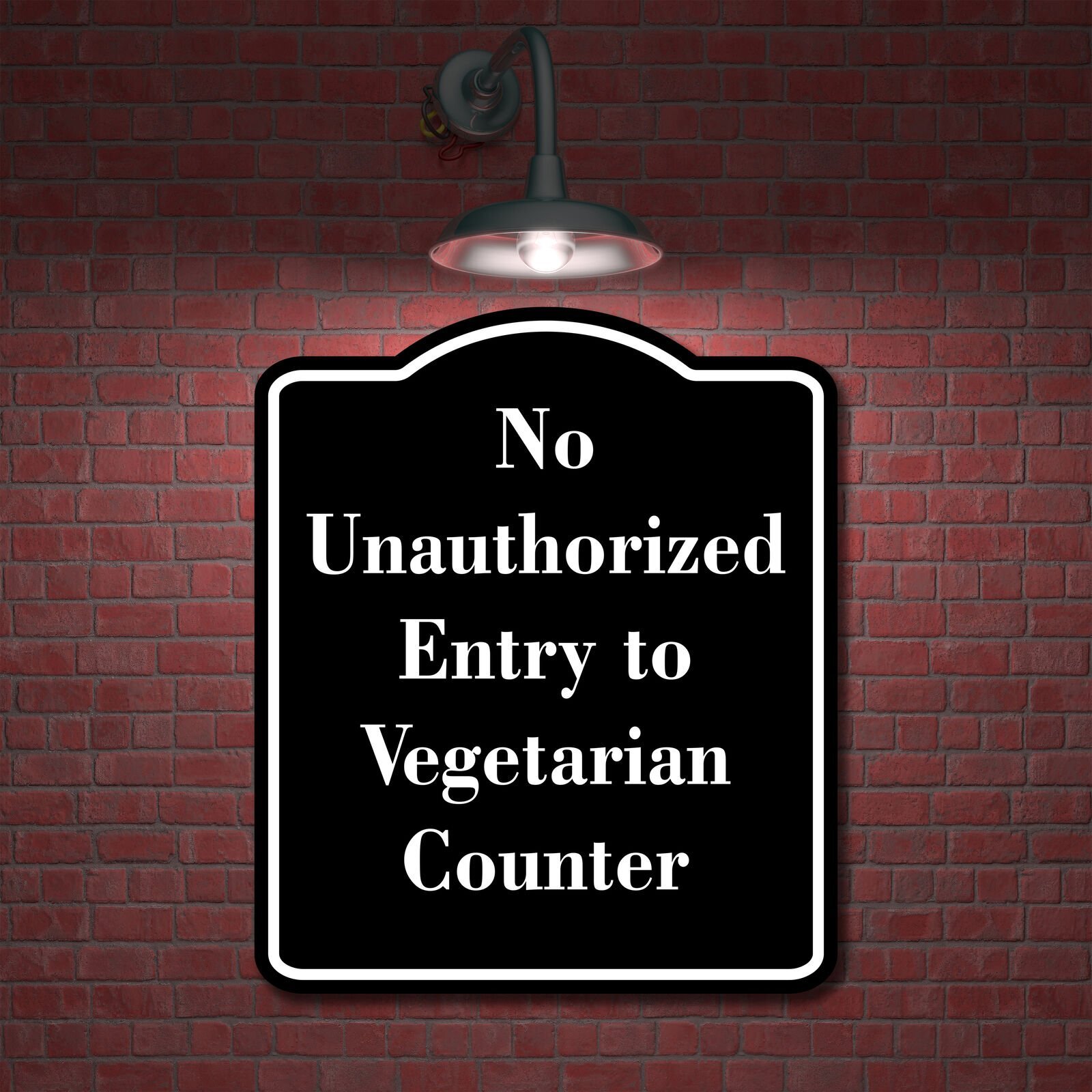 No Unauthorized Entry to Vegetarian Counter BLACK Aluminum Composite Sign