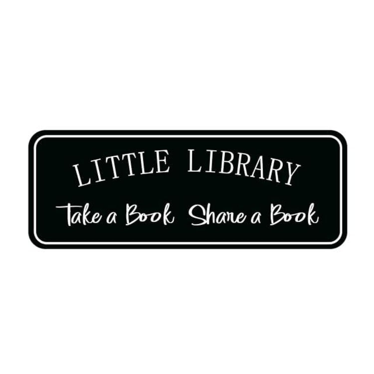 10×3 Inch Take A Book Share A Book Little Library Acrylic Graphic Sign Heart1