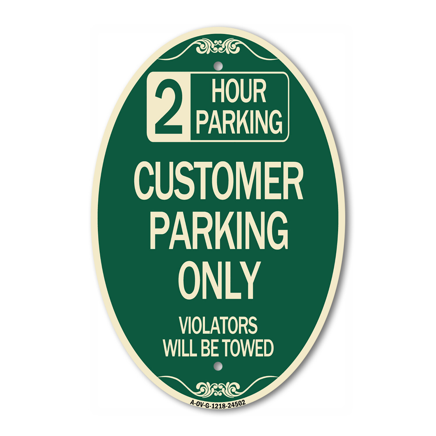 2 Hour Parking – Customer Parking Only Violators Will Be Towed 12″ x 18″