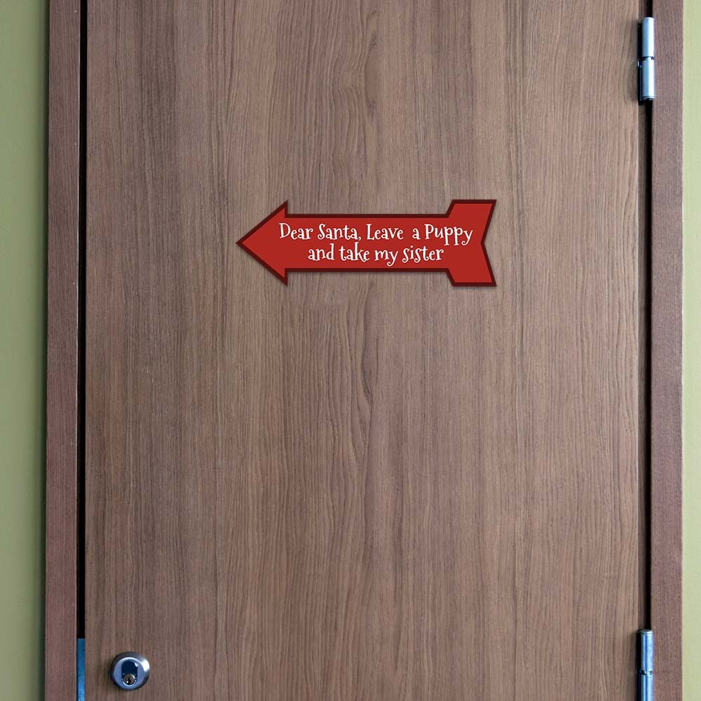 Arrow Shape Plus Dear Santa, Leave a Puppy and take my sister 12×4″