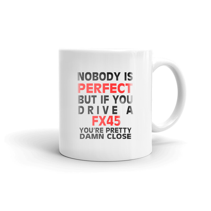 Nobody’s Perfect Except FX45 Driver Coffee Tea Ceramic Mug Office Work Cup