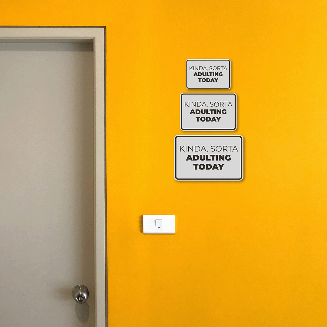 Classic Framed Plus Kinda, Sorta Adulting Today Wall or Door Sign | Funny