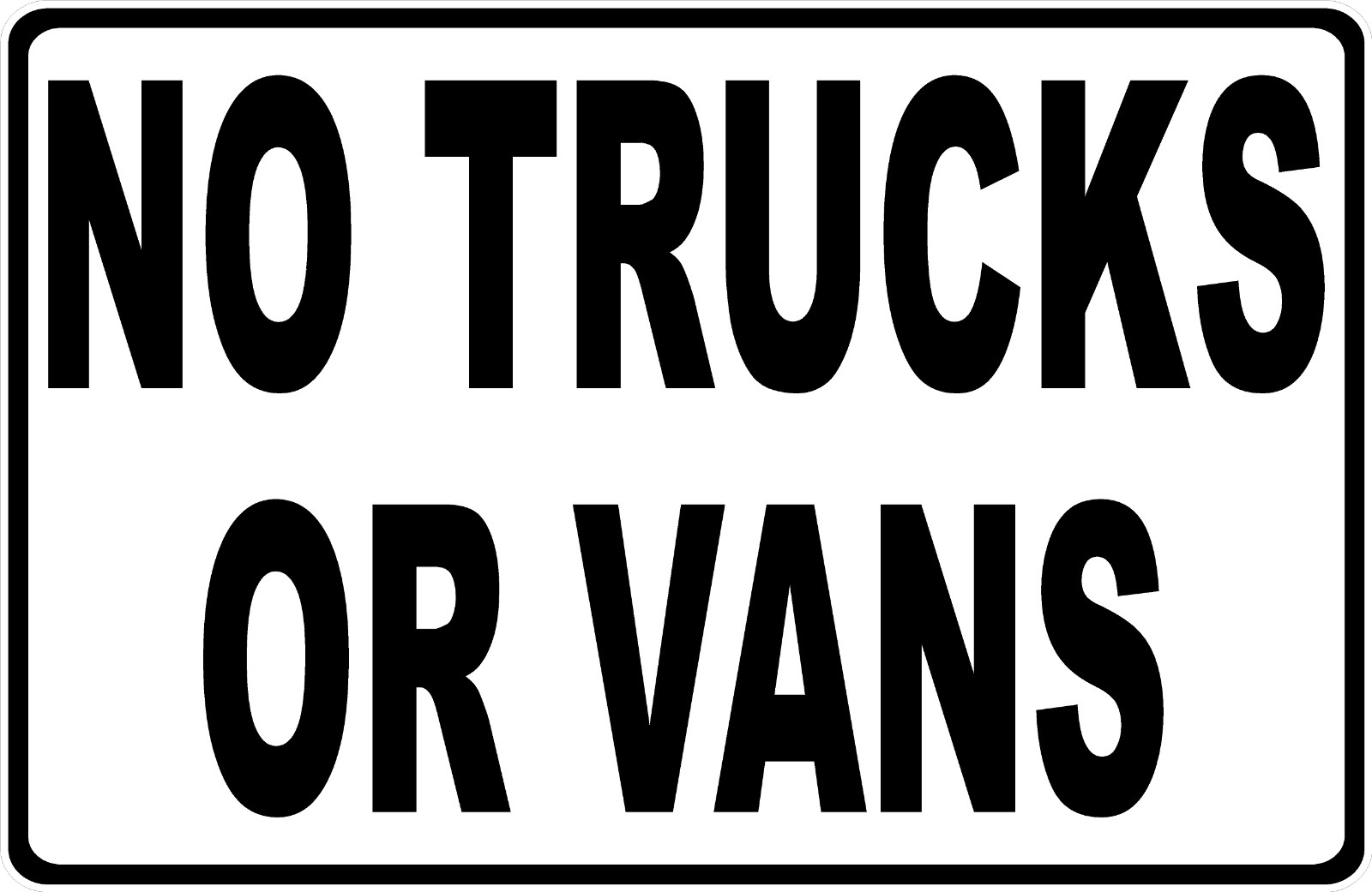 No Trucks or Vans Sign. Size Options