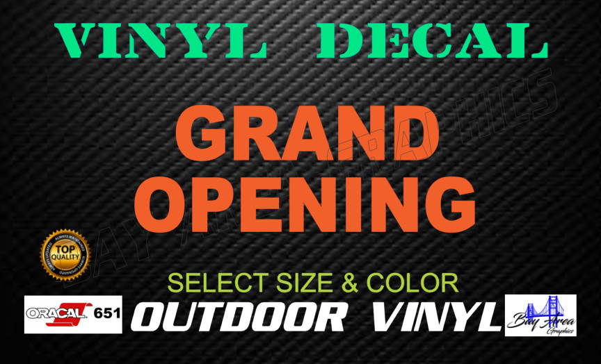 GRAND OPENING SIGN VINYL DECAL WINDOW EXTERIOR WATERPROOF MADE WITH ORACAL 651