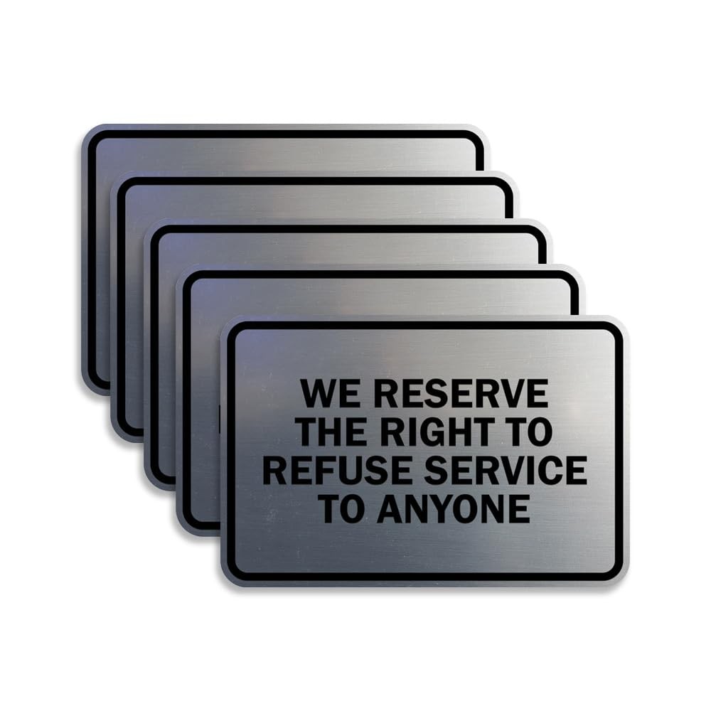 Signs Bylita Classic Framed We Reserve Right Refuse Service – Large 5 Pack