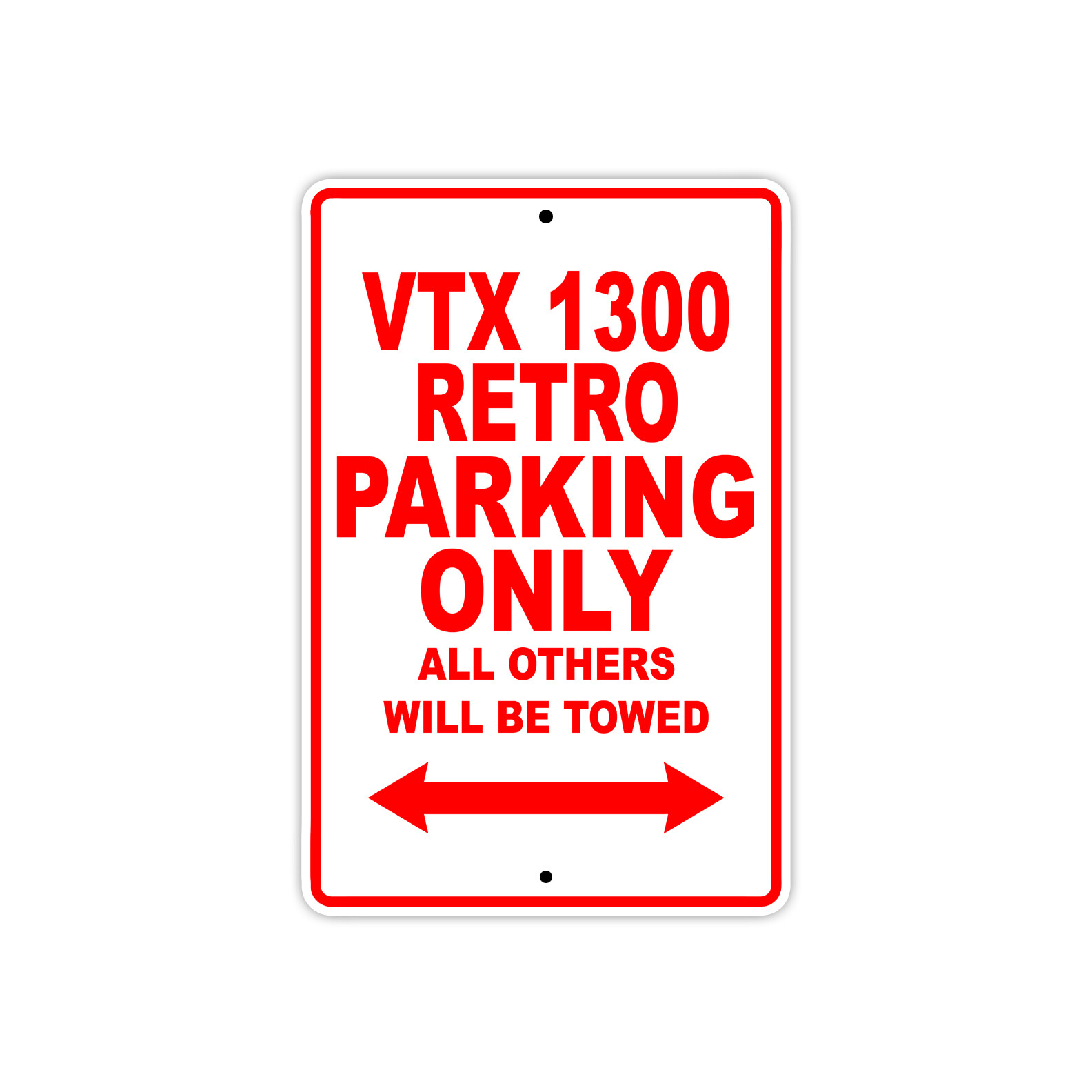 VTX 1300 Retro Parking Only Towed Motorcycle Bike Novelty Aluminum Metal Sign