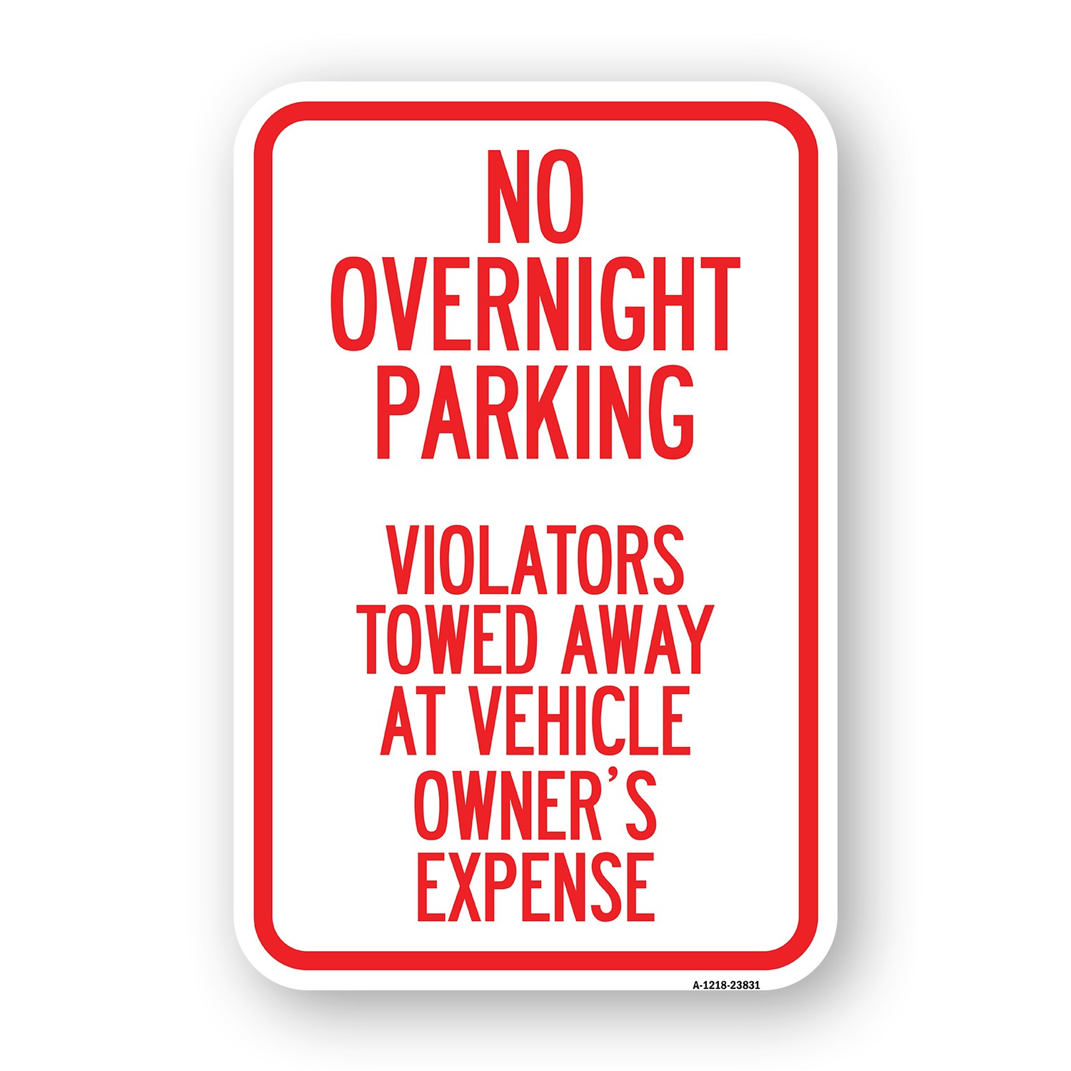 No Overnight Parking Violators Towed Away at Ve Heavy Gauge Metal Parking Sign