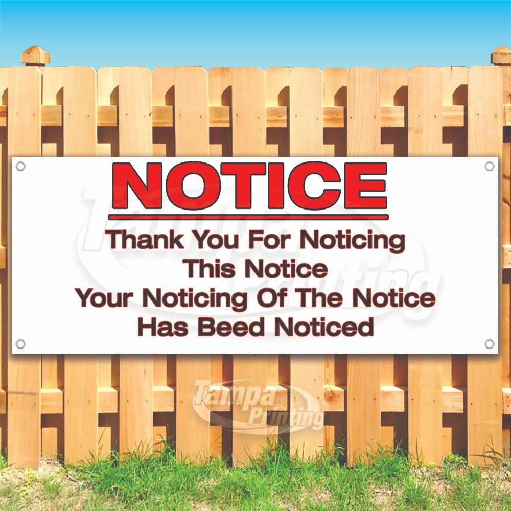 NOTICE Advertising Humor Funny Prank Vinyl Banner Flag Sign USA SB10527