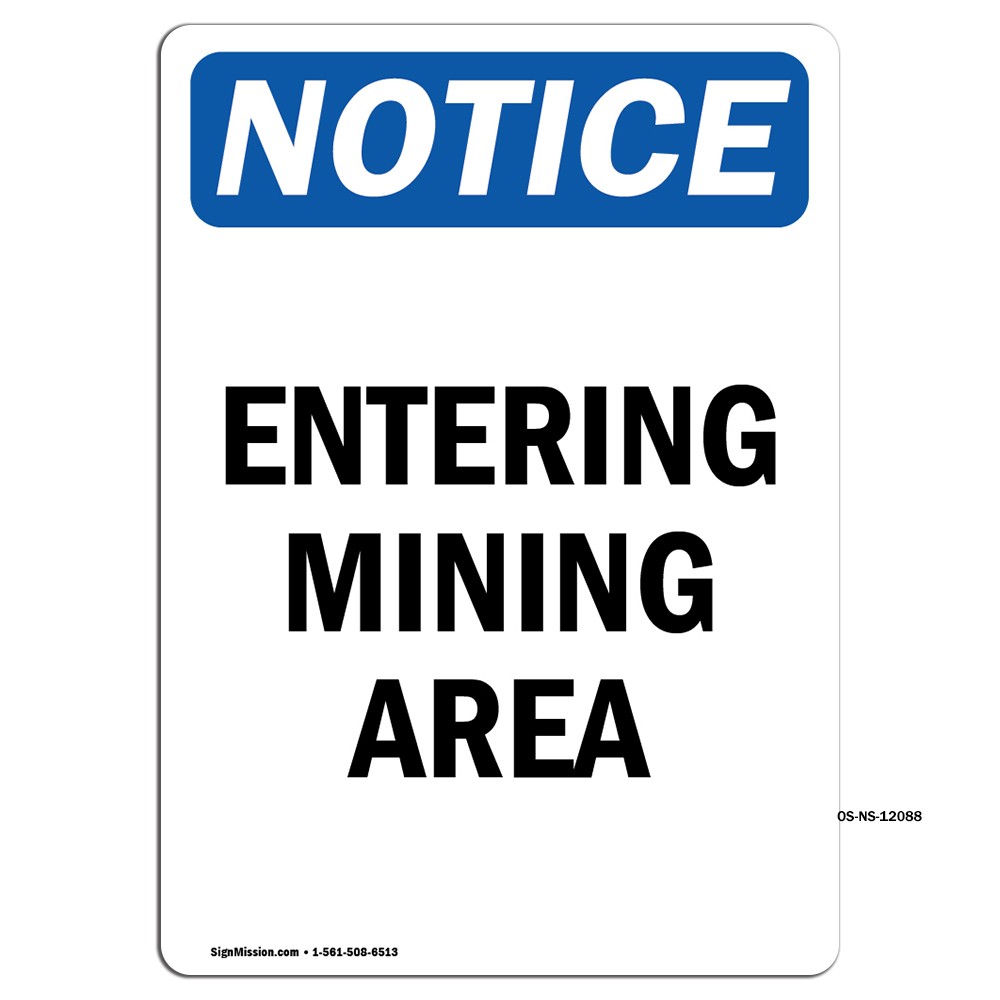 Entering Mining Area OSHA Notice Sign Metal Plastic Decal