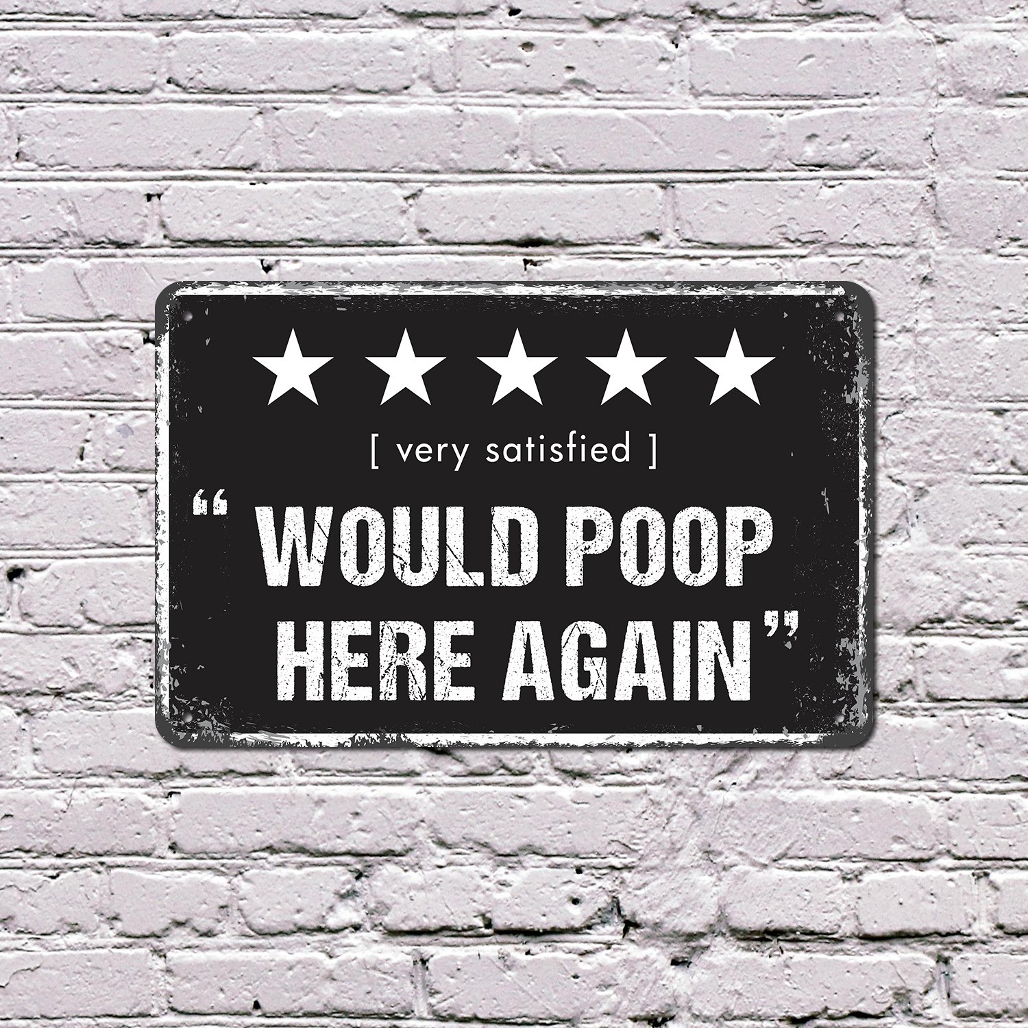 Would Poop Here Again Sign Five Stars Would Sit Again Perfect for Bathrooms