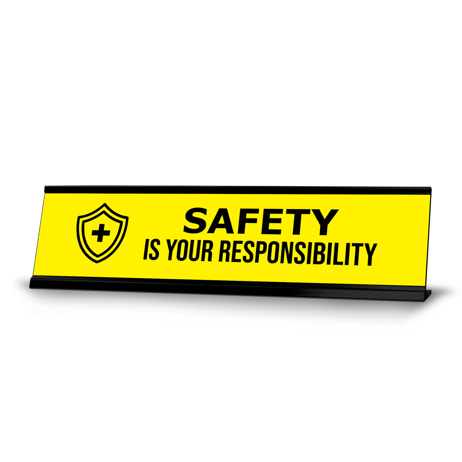 Safety Is Your Responsibility, Yellow Black Frame, Desk Sign (2×8″)