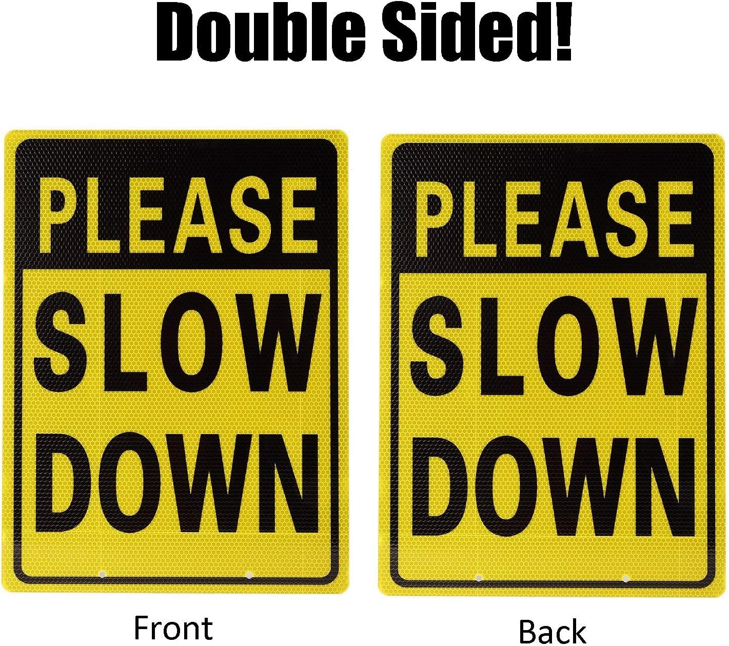 Please Slow Down Double Sided Aluminum Reflective Metal Sign with Metal Stakes