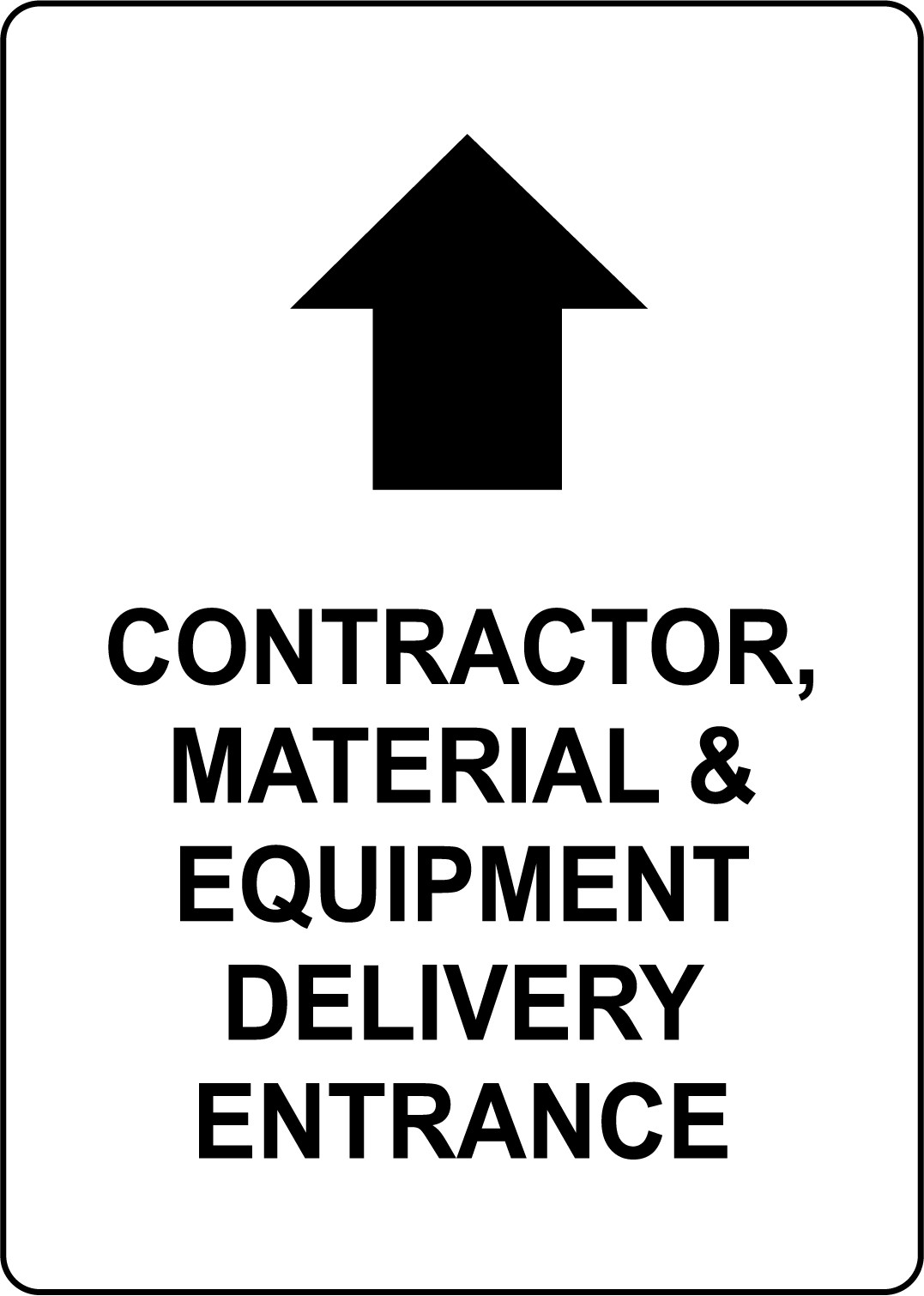 CONTRACTOR, MATERIAL EQUIPMENT DELIVERY ENTRANCE | Adhesive Vinyl Sign Decal