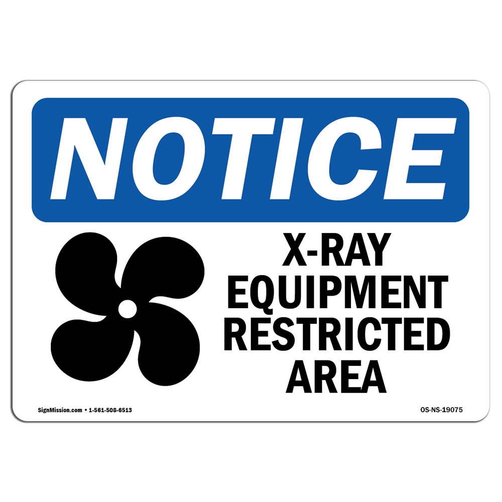 X-Ray Equipment Restricted Area With Symbol OSHA Notice Sign Metal Plastic Decal