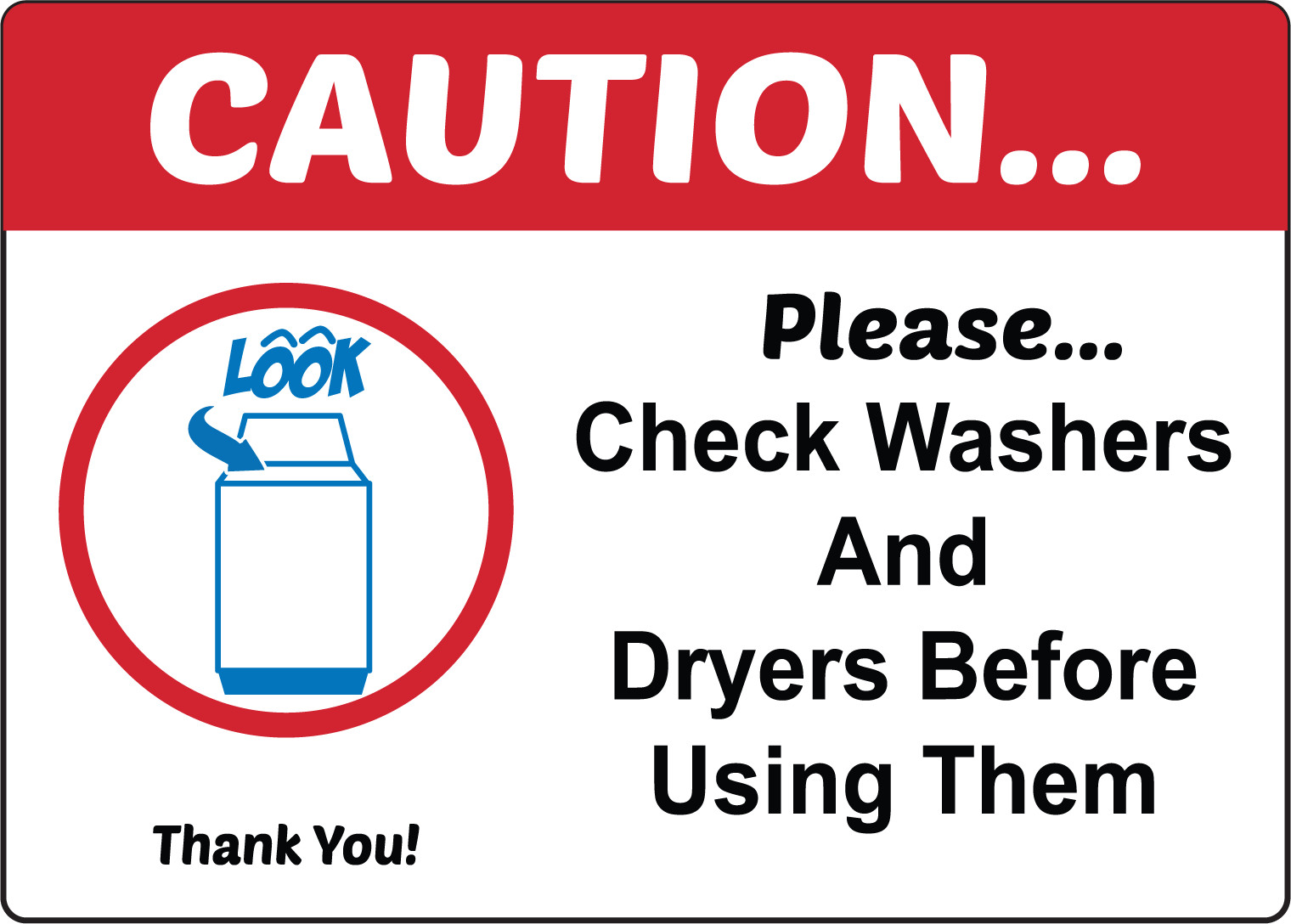 CAUTION CHECK WASHERS AND DRYERS BEFORE USING THEM | Adhesive Vinyl Sign Decal