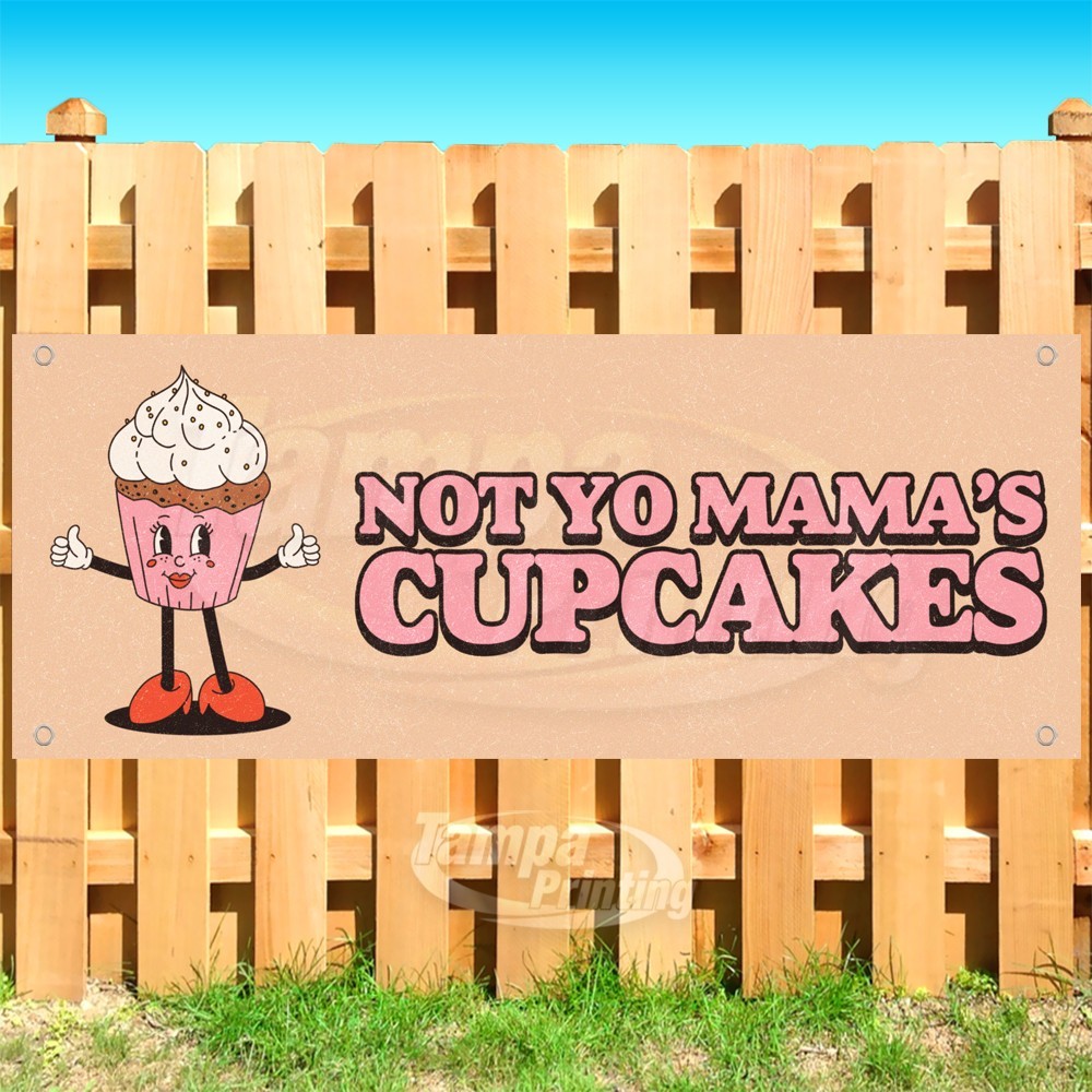 NOT YO MAMA’S CUPCAKES Advertising Dessert Vinyl Banner Flag Sign USA SB11311