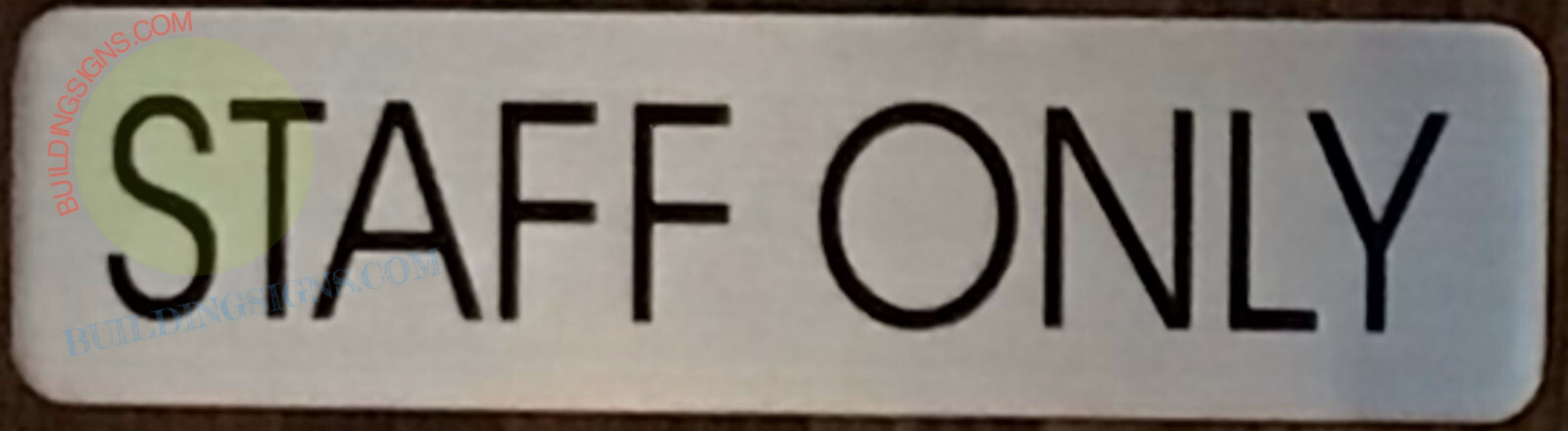 STAFF ONLY SIGN (2 X 7.75 BRUSH SILVER, ALUMINUM) -REF24-1027