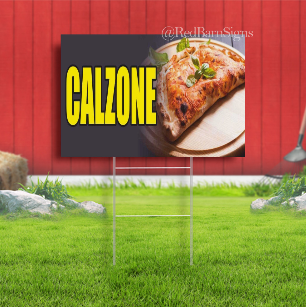CALZONE Fast Food Drink Restaurant Buffet Bar Indoor Outdoor Yard Sign