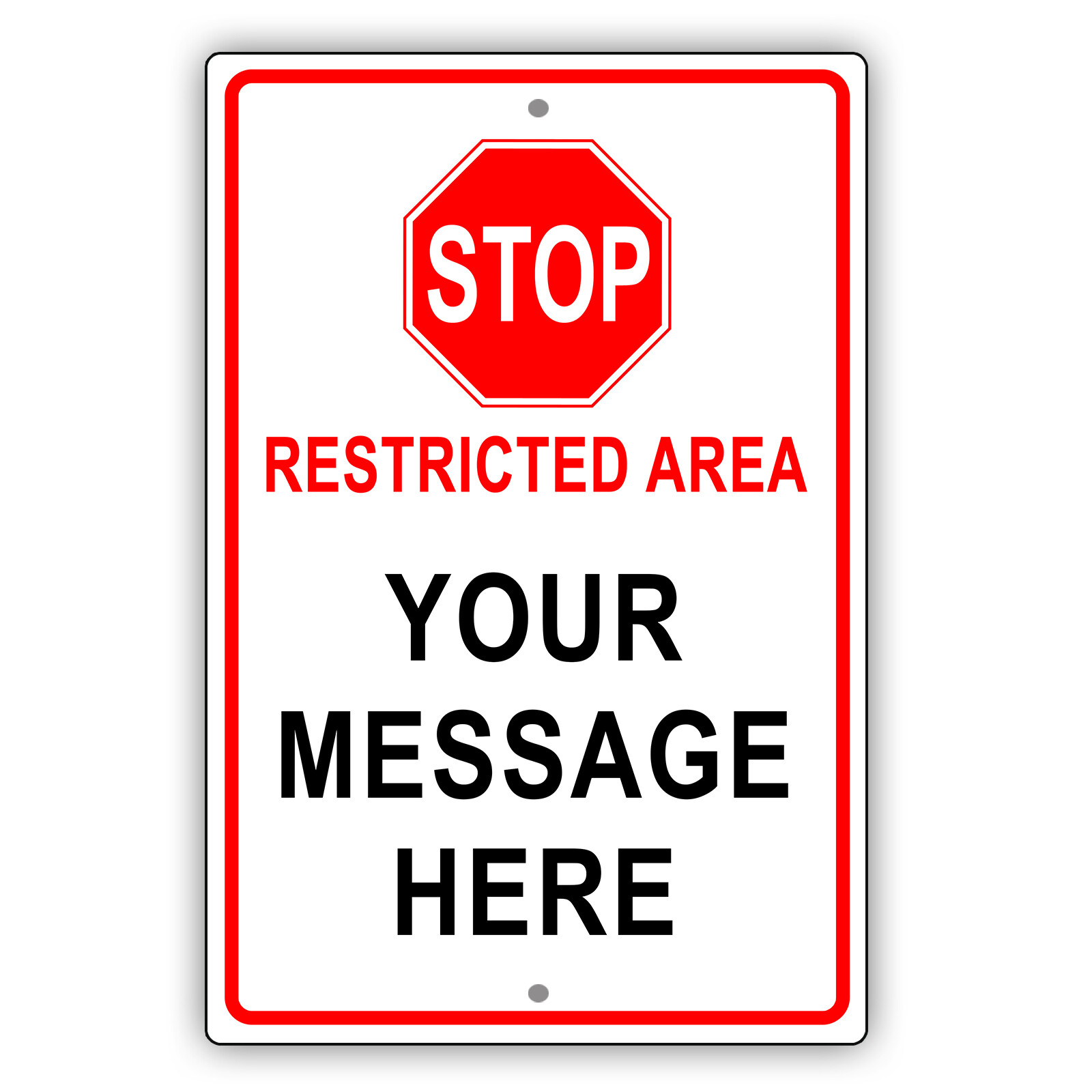 Custom Sign Stop Restricted Area Your Warning Wording Sign Aluminum Metal Sign